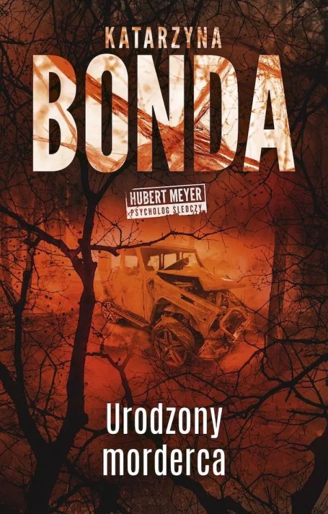 Urodzony morderca. Hubert Meyer pycholog śledczy wyd. kieszonkowe Urodzony morderca. Hubert Meyer pycholog śledczy wyd. kieszonkowe