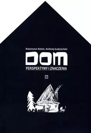 Dom. Perspektywy i znaczenia Dom. Perspektywy i znaczenia