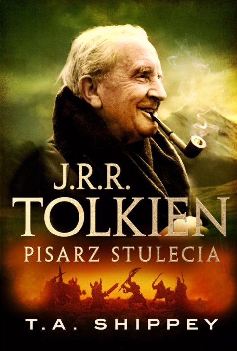 J.R.R. Tolkien. Pisarz stulecia J.R.R. Tolkien. Pisarz stulecia