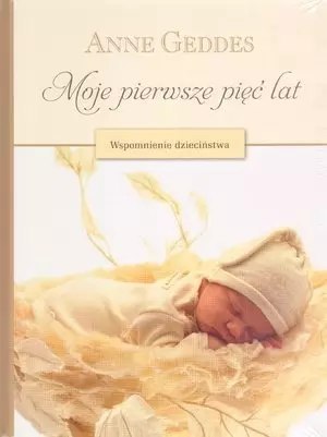 Moje pierwsze 5 lat. Wspomnienie dzieciństwa Moje pierwsze 5 lat. Wspomnienie dzieciństwa