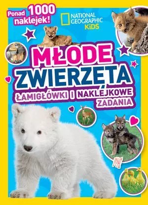 National Geographic Kids. Młode zwierzęta. Łamigłówki i naklejkowe zadania National Geographic Kids. Młode zwierzęta. Łamigłówki i naklejkowe zadania