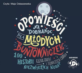 Opowieści na dobranoc dla młodych buntowniczek. Audiobook