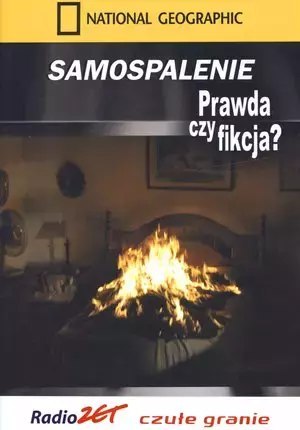 Samospalenie. Prawda czy fikcja? Samospalenie. Prawda czy fikcja?