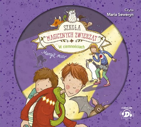Szkoła magicznych zwierząt. W ciemnościach. Audiobook Szkoła magicznych zwierząt. W ciemnościach. Audiobook