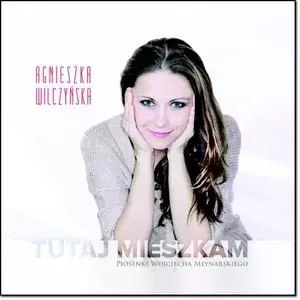 Tutaj Mieszkam (Piosenki Wojciecha Młynarskiego) (Digipack) Tutaj Mieszkam (Piosenki Wojciecha Młynarskiego) (Digipack)