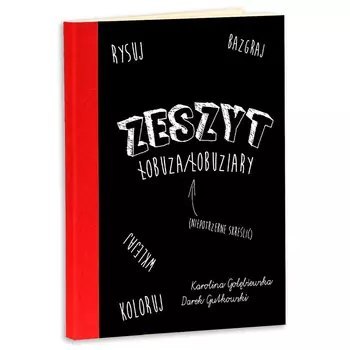 Zeszyt łobuza/łobuziary Zeszyt łobuza/łobuziary