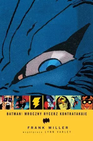Batman: Mroczny Rycerz kontratakuje Batman: Mroczny Rycerz kontratakuje