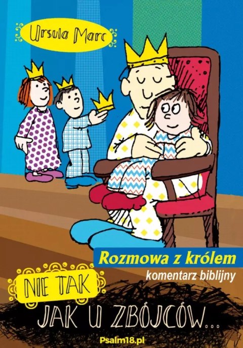 Nie tak, jak u zbójców - rozmowa z królem. Komentarz biblijny Nie tak, jak u zbójców - rozmowa z królem. Komentarz biblijny