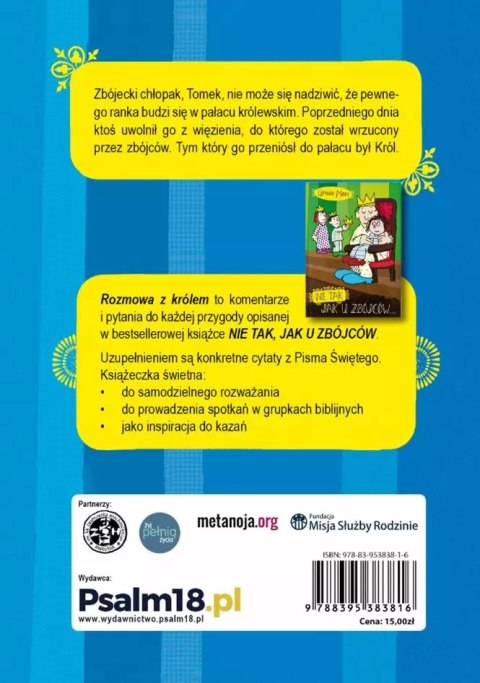 Nie tak, jak u zbójców - rozmowa z królem. Komentarz biblijny Nie tak, jak u zbójców - rozmowa z królem. Komentarz biblijny