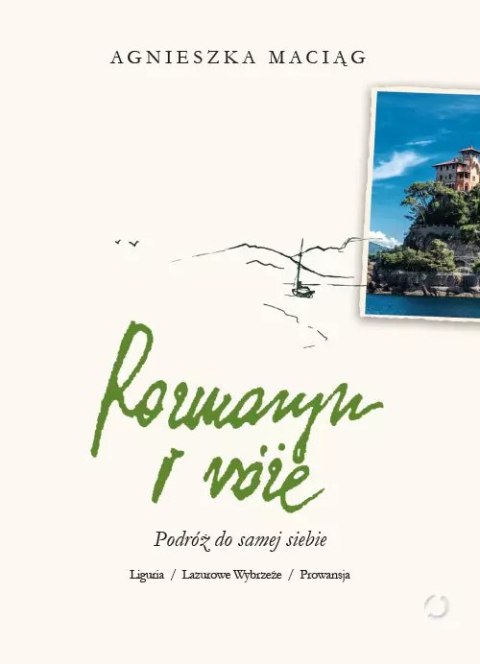Rozmaryn i róże. Podróż do samej siebie Rozmaryn i róże. Podróż do samej siebie