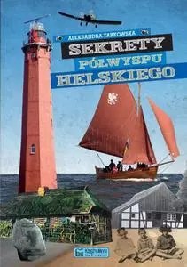 Sekrety Półwyspu Helskiego Sekrety Półwyspu Helskiego