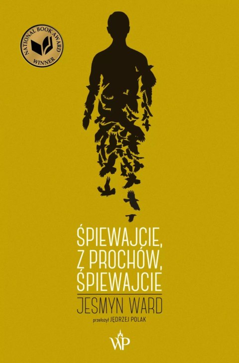 Śpiewajcie, z prochów, śpiewajcie Śpiewajcie, z prochów, śpiewajcie