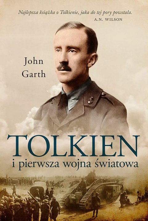Tolkien i pierwsza wojna światowa. U progu Śródziemia Tolkien i pierwsza wojna światowa. U progu Śródziemia