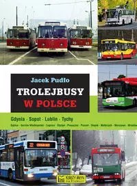 Trolejbusy w Polsce Trolejbusy w Polsce