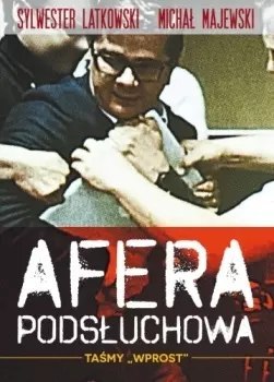 Afera podsłuchowa. Taśmy „Wprost"