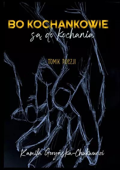 Bo kochankowie są do kochania Bo kochankowie są do kochania