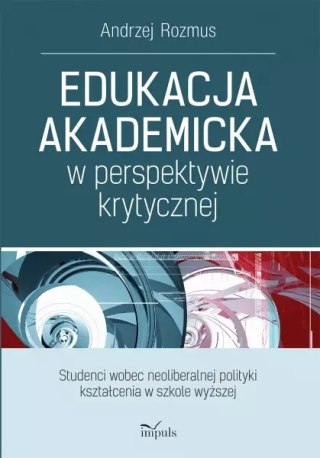 Edukacja akademicka w perspektywie krytycznej, wydanie II