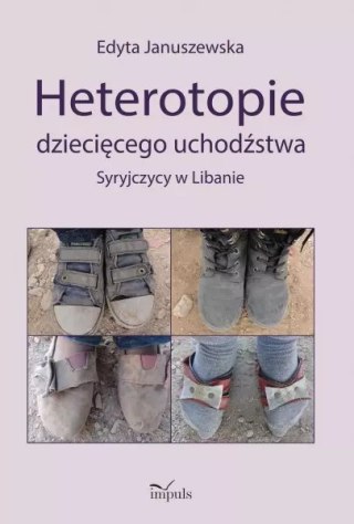 Heterotopie dziecięcego uchodźstwa. Syryjczycy w Libanie