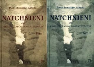 Natchnieni albo kroniki czasów romantycznych. Tom 1 i 2