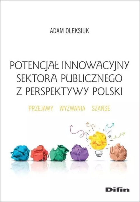 Potencjał innowacyjny sektora publicznego z perspektywy Polski Potencjał innowacyjny sektora publicznego z perspektywy Polski