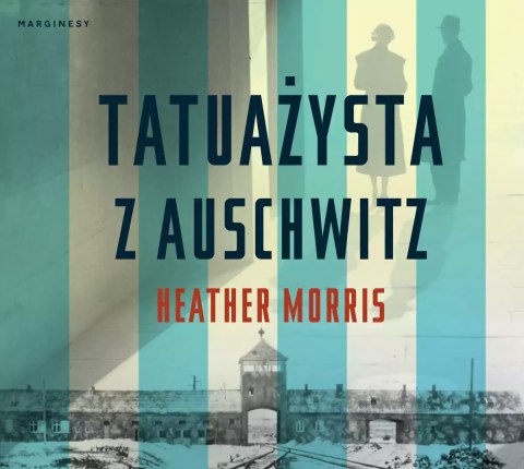 Tatuażysta z Auschwitz. Audiobook Tatuażysta z Auschwitz. Audiobook