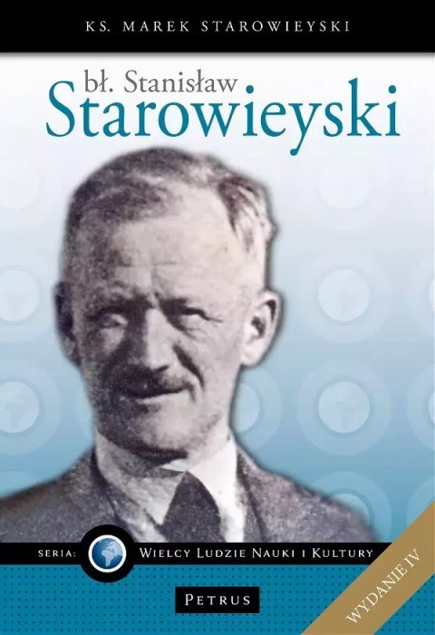 Wielcy ludzie nauki i kultury. Bł. Stanisław Starowieyski, wydanie IV