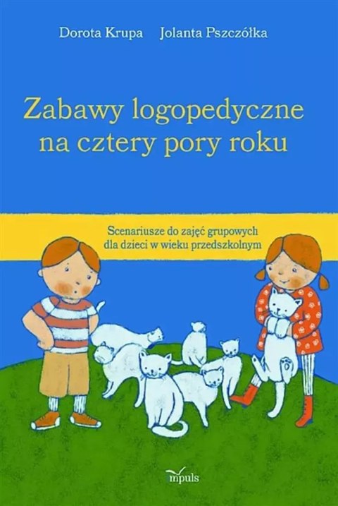 Zabawy logopedyczne na cztery pory roku Zabawy logopedyczne na cztery pory roku
