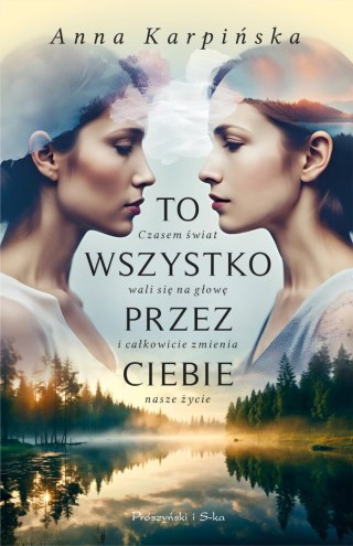 To wszystko przez Ciebie