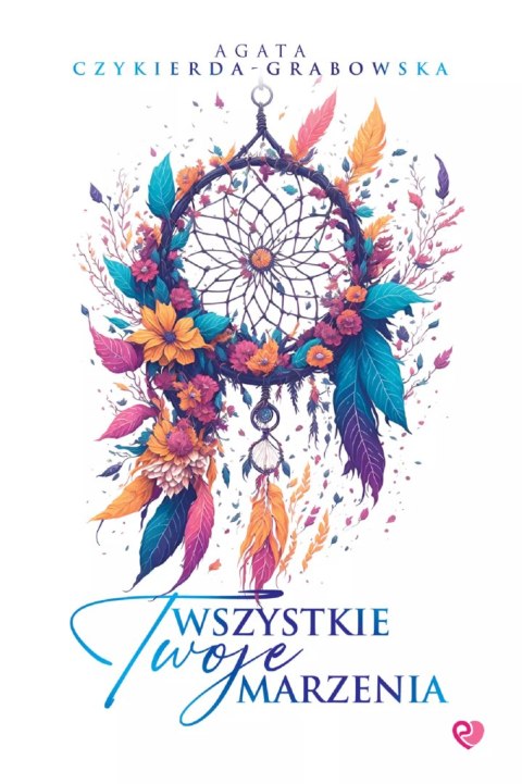 Wszystkie Twoje marzenia Wszystkie Twoje marzenia