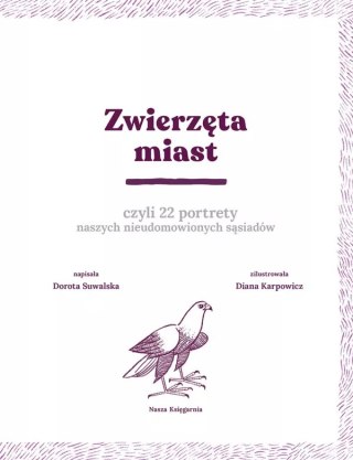 Zwierzęta miast, czyli 22 portrety naszych nieudomowionych sąsiadów