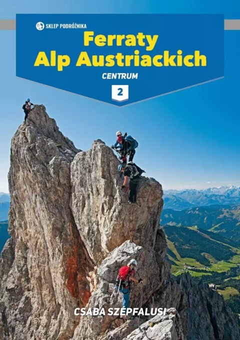 Ferraty Alp Austriackich. Tom 2. Centrum Ferraty Alp Austriackich. Tom 2. Centrum