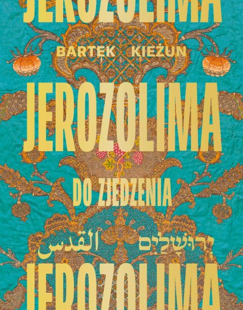 Jerozolima do zjedzenia Jerozolima do zjedzenia