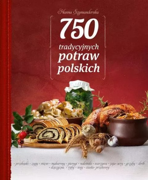 750 tradycyjnych potraw polskich 750 tradycyjnych potraw polskich