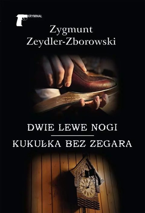 Dwie lewe nogi / Kukułka bez zegara Dwie lewe nogi / Kukułka bez zegara