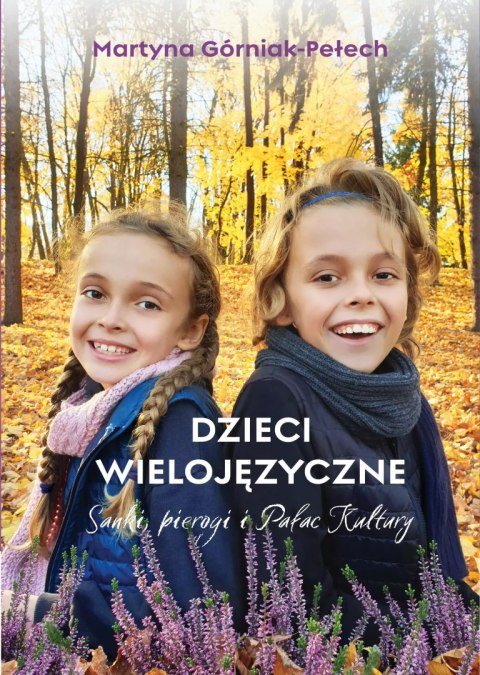 Dzieci wielojęzyczne Sanki pierogi i Pałac Kultury Dzieci wielojęzyczne Sanki pierogi i Pałac Kultury