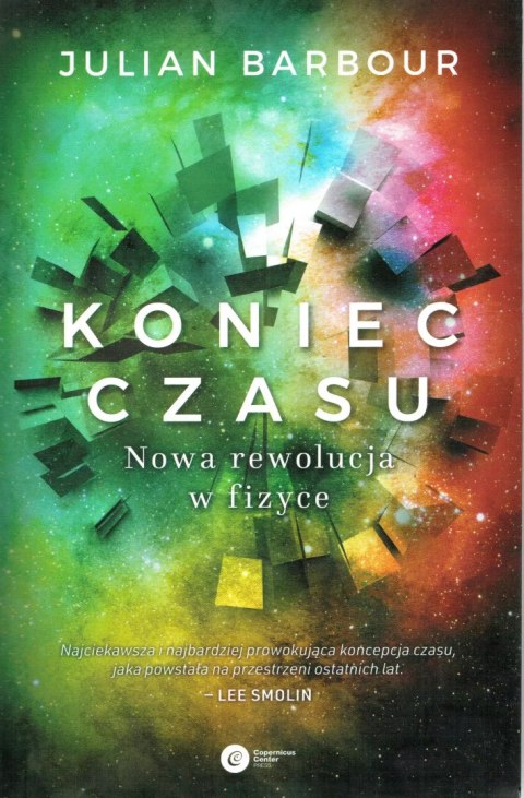 Koniec czasu. Nowa rewolucja w fizyce