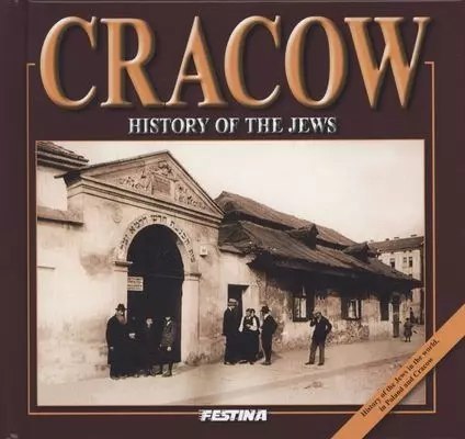 Kraków. Historia Żydów. Wersja angielska Kraków. Historia Żydów. Wersja angielska