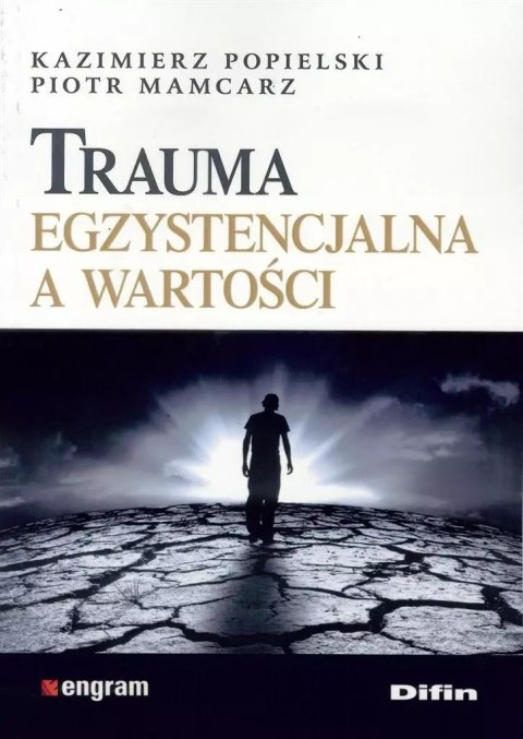 Trauma egzystencjalna a wartości Trauma egzystencjalna a wartości