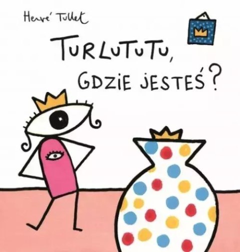 Turlututu, gdzie jesteś? Turlututu, gdzie jesteś?