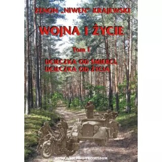 Wojna i życie Tom 1 Ucieczka od śmierci ucieczka od życia