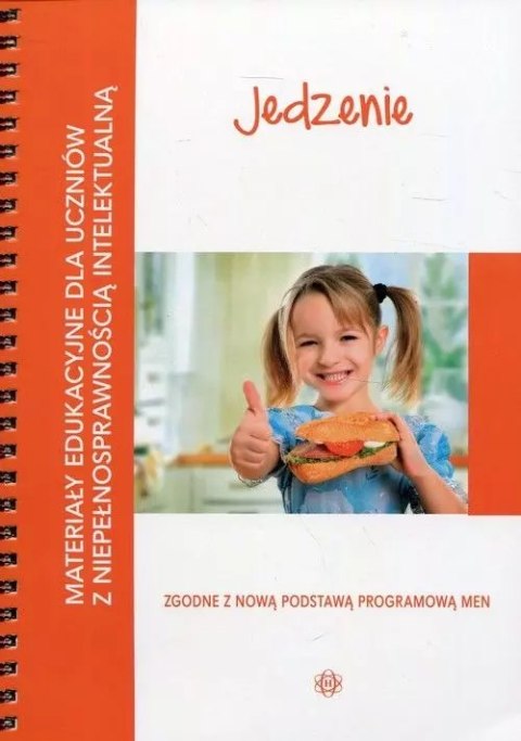 Materiały edukacyjne dla uczniów z niepełnosprawnością intelektualną. Jedzenie Materiały edukacyjne dla uczniów z niepełnosprawnością intelektualną. Jedzenie