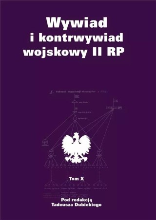 Wywiad i kontrwywiad wojskowy II RP. Tom 10