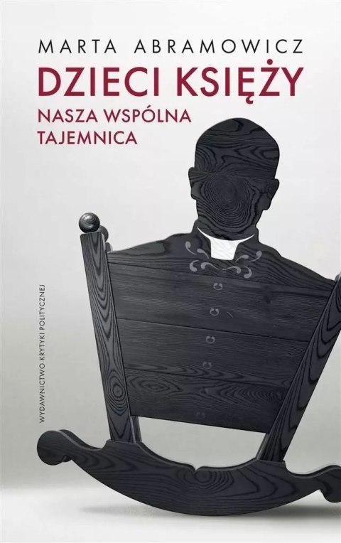 Dzieci księży. Nasza wspólna tajemnica Dzieci księży. Nasza wspólna tajemnica