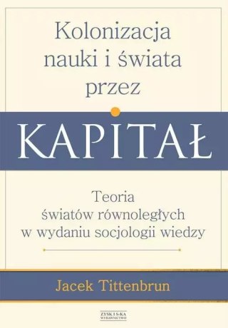 Kolonizacja nauki i świata przez kapitał