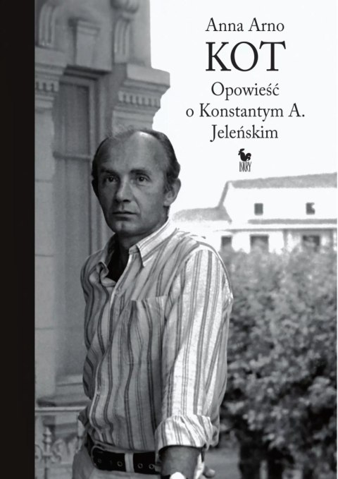 Kot. Opowieść o Konstantym A. Jeleńskim Kot. Opowieść o Konstantym A. Jeleńskim