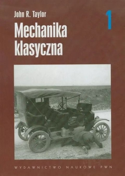 Mechanika klasyczna. Tom I Mechanika klasyczna. Tom I