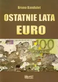 Ostatnie lata Euro
