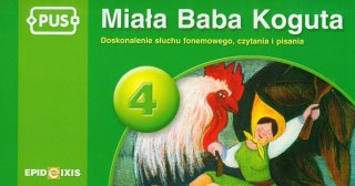 PUS. Miała Baba Koguta