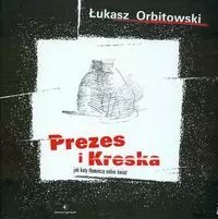 Prezes i Kreska Jak koty tłumaczą sobie świat Prezes i Kreska Jak koty tłumaczą sobie świat