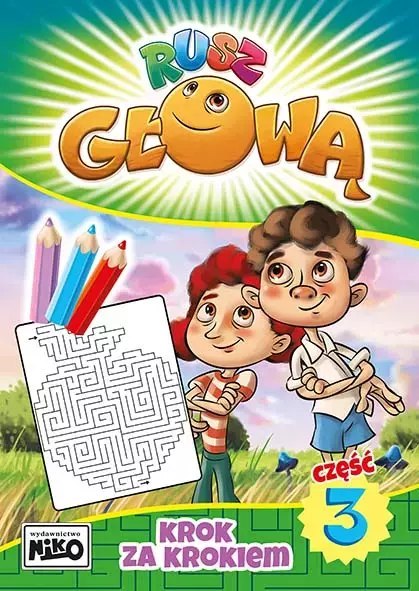Rusz głową Część 3. Krok za krokiem Rusz głową Część 3. Krok za krokiem